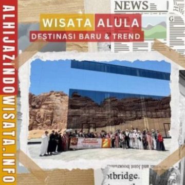 Wisata Al Ula: Destinasi Baru & Trend di Umroh Plus Al Ula-1